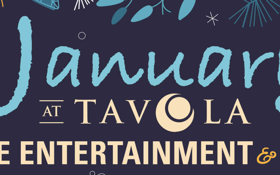 January Entertainment at Tavola Restaurant + Bar